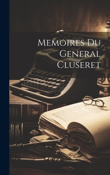 Hardcover Memoires Du General Cluseret [French] Book