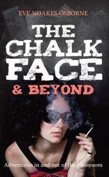 Paperback The Chalkface & Beyond Book