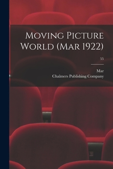 Paperback Moving Picture World (Mar 1922); 55 Book
