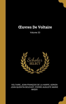 Hardcover OEuvres De Voltaire; Volume 33 [French] Book