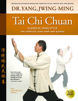 Paperback Tai Chi Chuan Classical Yang Style: The Complete Form Qigong Book