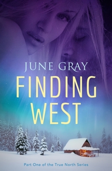 Finding West - Book #1 of the True North