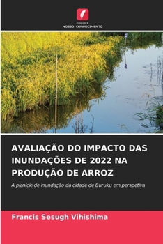 Paperback Avaliação Do Impacto Das Inundações de 2022 Na Produção de Arroz [Portuguese] Book