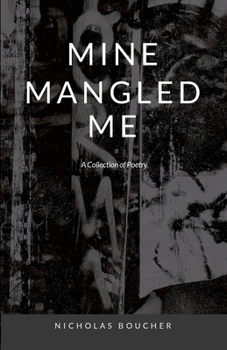Paperback Mine Mangled Me Book