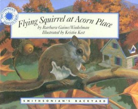 Flying Squirrel at Acorn Place (Smithsonian's Backyard) - Book  of the Smithsonian's Backyard