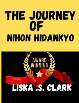 Paperback The Journey of Nihon Hidankyo: Voices Of Peace, Fighting Nuclear Destruction Book