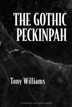 Hardcover The Gothic Peckinpah Book