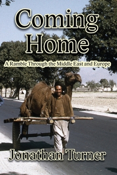 Paperback Coming Home: A Ramble Through the Middle East and Europe Book