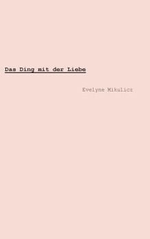 Paperback Das Ding mit der Liebe [German] Book
