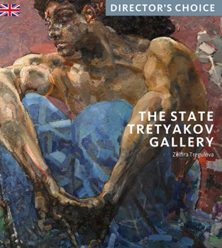 Paperback The State Tretyakov Gallery: Director's Choice Book