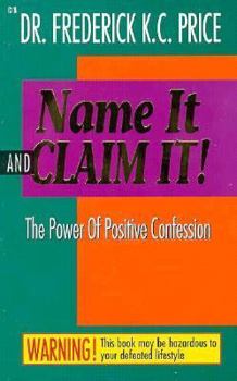 Paperback Name It and Claim It: The Power of Positive Confession Book