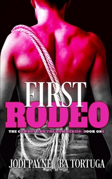Paperback First Rodeo: The Cowboy and the Dom, Book One Book
