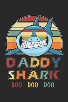 Paperback Daddy Shark doo doo doo: Retro Vintage Daddy Sharks gift for Father Journal/Notebook Blank Lined Ruled 6x9 100 Pages Book