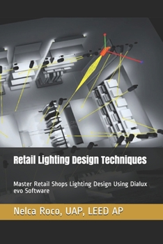 Paperback Retail Lighting Design Techniques: Master Retail Shops Lighting Design Using Dialux evo Software Book