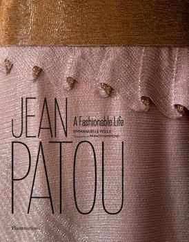 Hardcover Jean Patou: A Fashionable Life: A Fashionable Life Book