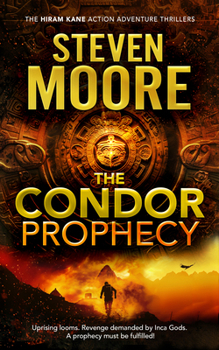 The Condor Prophecy (The Hiram Kane International Action and Adventure Series, 1)