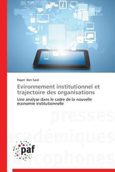 Paperback Evironnement Institutionnel Et Trajectoire Des Organisations [French] Book