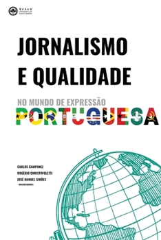 Paperback Jornalismo e Qualidade no Mundo de Expressão Portuguesa [Portuguese] Book
