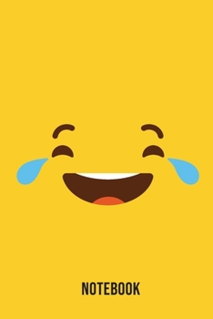 Notebook: Laughing Emoji Emoticons Notebook,: Emoticons Notebook For Kids, social media emoticons Journal, Emoticon Face Themed Birthday, Emoji ... Emoji Stuff, 120 Pages, 6x9, Matte Cover.