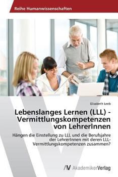 Paperback Lebenslanges Lernen (LLL) - Vermittlungskompetenzen von LehrerInnen [German] Book