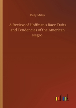 A Review of Hoffman's Race Traits and Tendencies of the American Negro