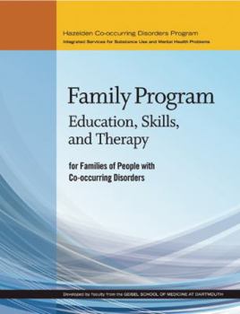 Hardcover Family Program: Education, Skills, and Therapy for Families of People with Co-Occurring Disorders Book