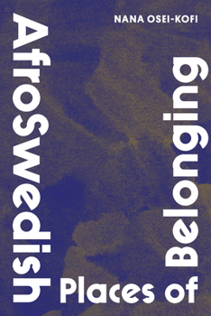 AfroSwedish Places of Belonging (Critical Insurgencies)