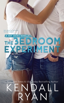 The Bedroom Experiment - Book #5.5 of the Hot Jocks