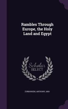 Hardcover Rambles Through Europe, the Holy Land and Egypt Book