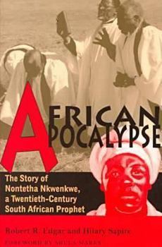 Paperback African Apocalypse: The Story of Nontetha Nkwenkwe, a Twentieth-Century South African Prophet Volume 72 Book