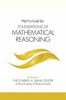 Printed Access Code Mylab Math for Foundations of Mathematical Reasoning -- Student Access Kit Book