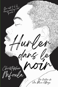 Paperback Hurler dans le Noir [French] Book