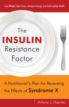 Paperback The Insulin Resistance Factor: A Nutritionist's Plan for Reversing the Effects of Syndrome X Book