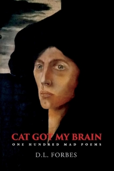 Paperback Cat Got My Brain: One Hundred Mad Poems Volume 6 Book