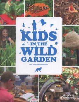 Paperback Kids in the Wild Garden Book