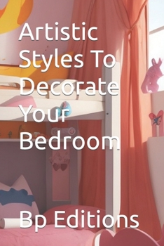 Paperback Artistic Styles To Decorate Your Bedroom Book