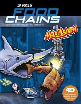 The World of Food Chains With Max Axiom, Super Scientist (Graphic Science (Graphic Novels)) - Book  of the Max Axiom