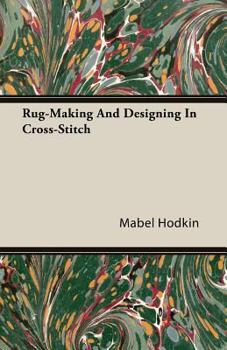 Paperback Rug-Making and Designing in Cross-Stitch Book