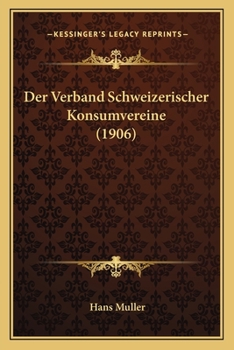 Paperback Der Verband Schweizerischer Konsumvereine (1906) [German] Book