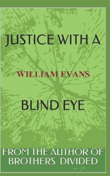 Paperback Justice with a Blind Eye Book