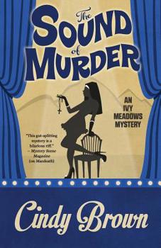 The Sound of Murder - Book #2 of the An Ivy Meadows Mystery