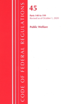 Paperback Code of Federal Regulations, Title 45 Public Welfare 140-199, Revised as of October 1, 2020 Book