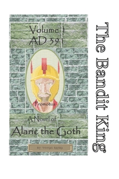 Paperback Bandit King - Book I: Promotus - AD 391 Book