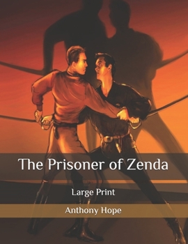 Paperback The Prisoner of Zenda: Large Print Book