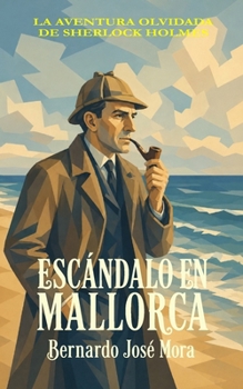 Paperback Escándalo en Mallorca: La aventura olvidada de Sherlock Holmes [Spanish] Book