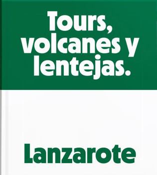 Hardcover Lanzarote. Tours, volcanes y lentejas. Book