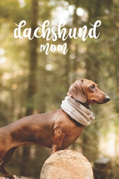 Paperback Dachshund Mom: 100-page blank lined journal Book