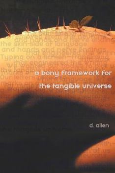 Paperback A Bony Framework for the Tangible Universe Book