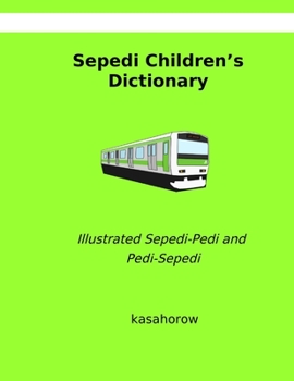 Paperback Sepedi Children's Dictionary: Illustrated Sepedi-Pedi and Pedi-Sepedi Book