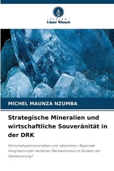 Strategische Mineralien und wirtschaftliche Souveränität in der DRK